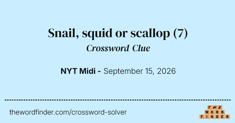 Snail, squid or scallop crossword clue image