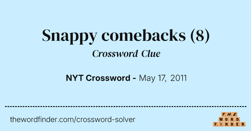 Snappy comebacks crossword clue image