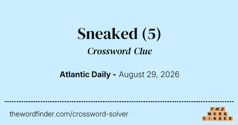 Sneaked crossword clue image