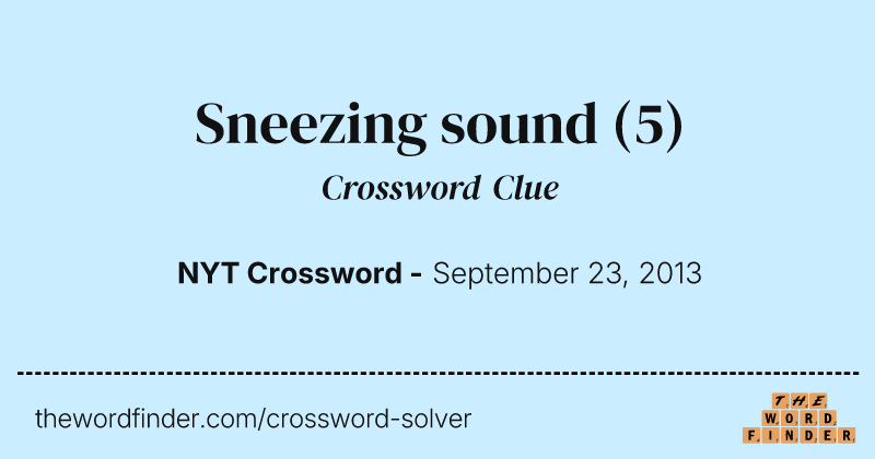 Sneezing sound crossword clue image