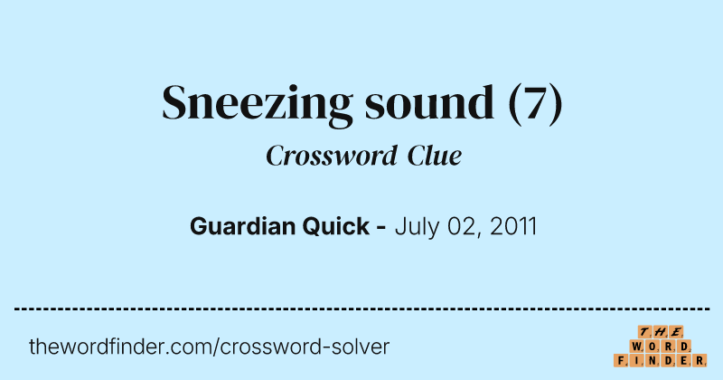 Sneezing sound crossword clue image