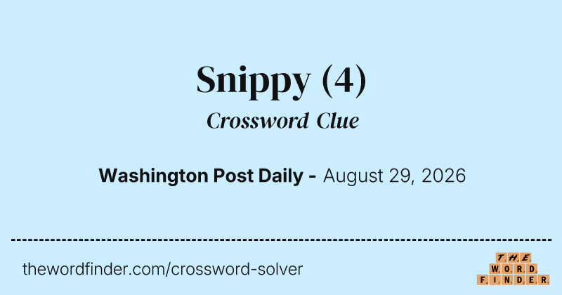 Snippy crossword clue image