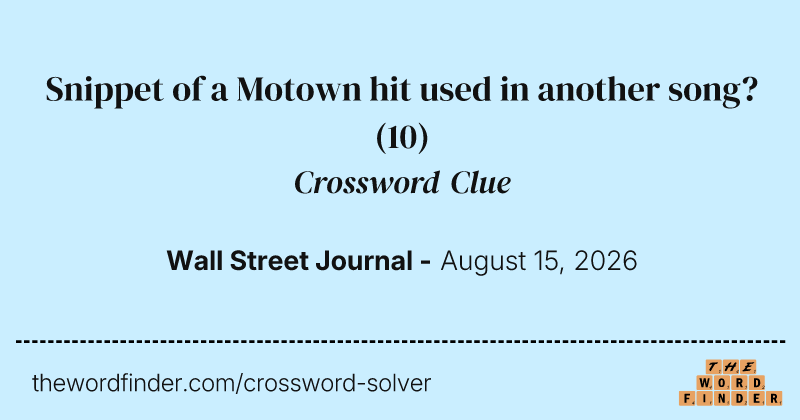 Snippet of a Motown hit used in another song? crossword clue image