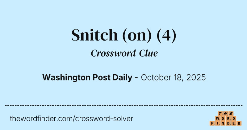 Snitch (on) crossword clue image