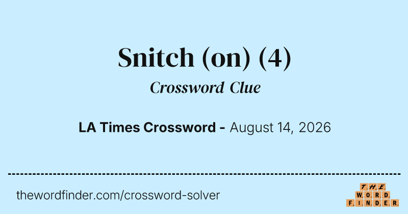 Snitch (on) crossword clue image