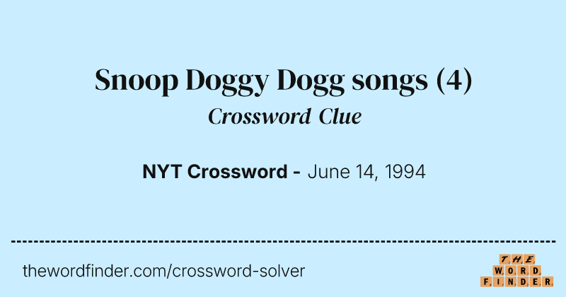 Snoop Doggy Dogg songs crossword clue image