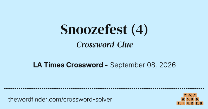 Snoozefest crossword clue image