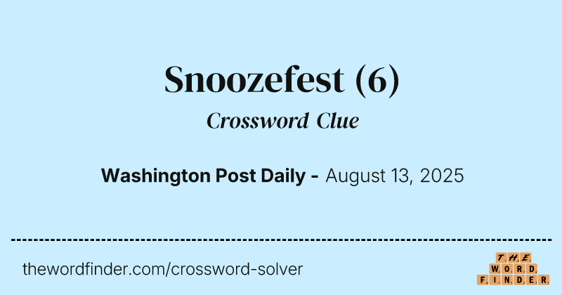 Snoozefest crossword clue image