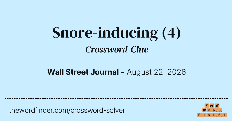 Snore-inducing crossword clue image