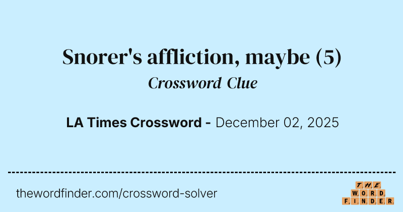 Snorer's affliction, maybe crossword clue image