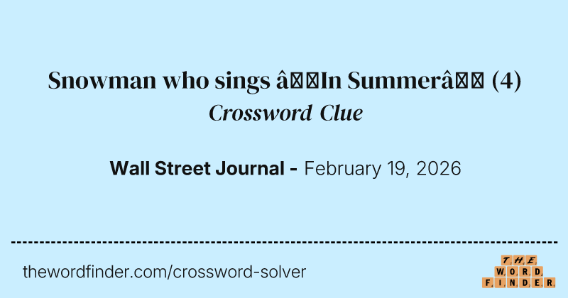 Snowman who sings “In Summer” crossword clue image