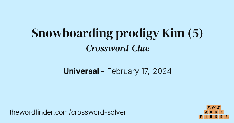 Snowboarding prodigy Kim crossword clue image