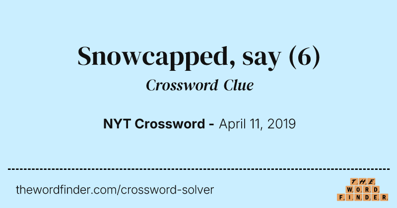 Snowcapped, say crossword clue image