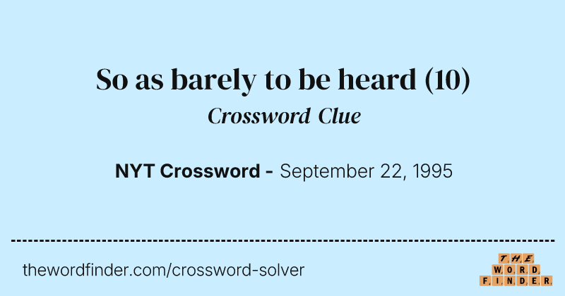 So as barely to be heard crossword clue image