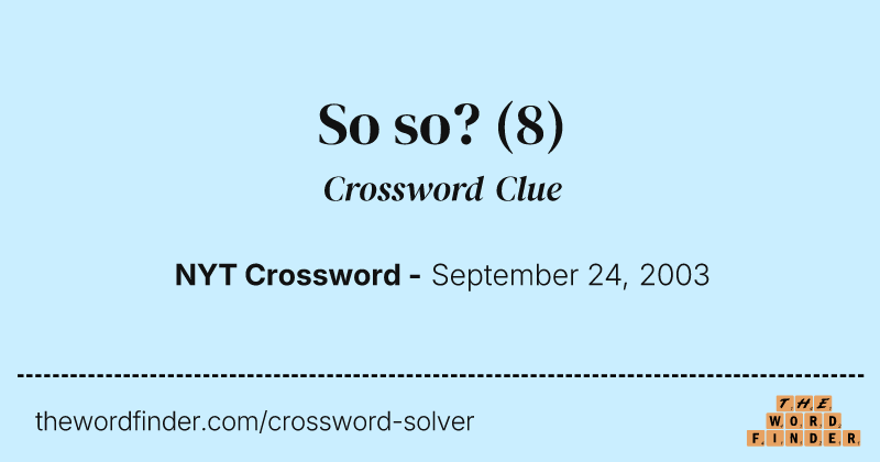 So so? crossword clue image
