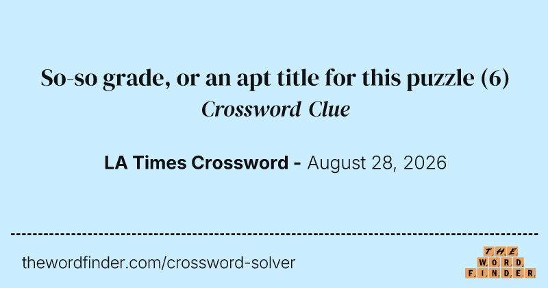 So-so grade, or an apt title for this puzzle crossword clue image