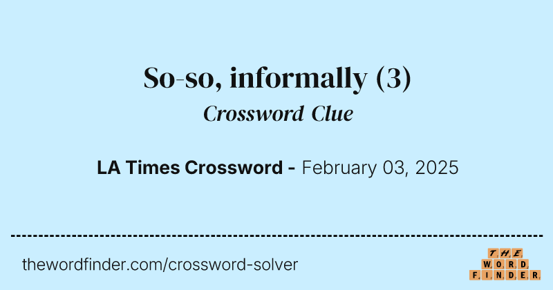 So-so, informally crossword clue image