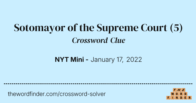 Sotomayor of the Supreme Court crossword clue image