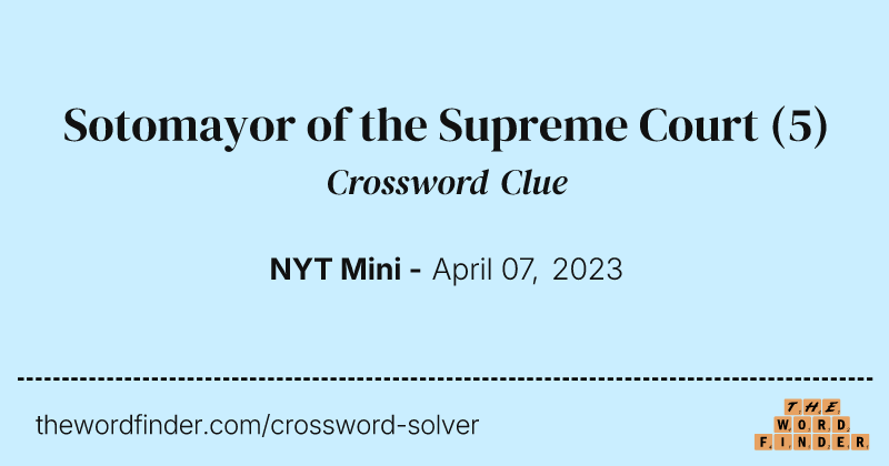 Sotomayor of the Supreme Court crossword clue image