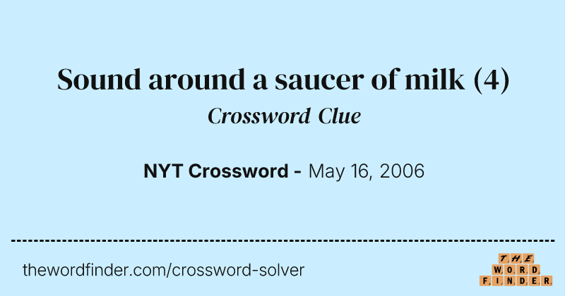 Sound around a saucer of milk crossword clue image
