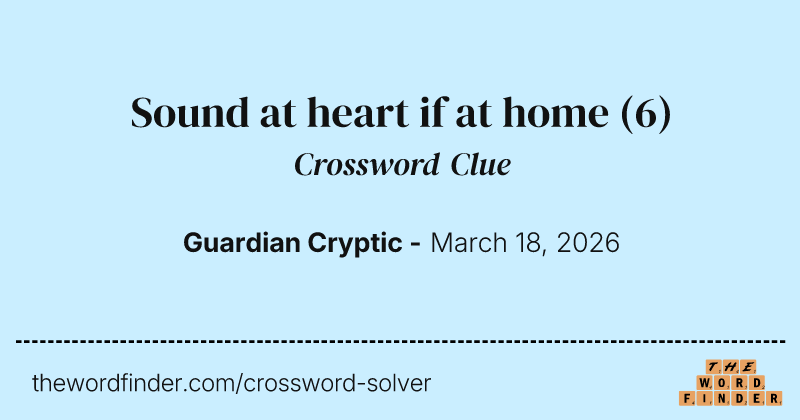 Sound at heart if at home crossword clue image
