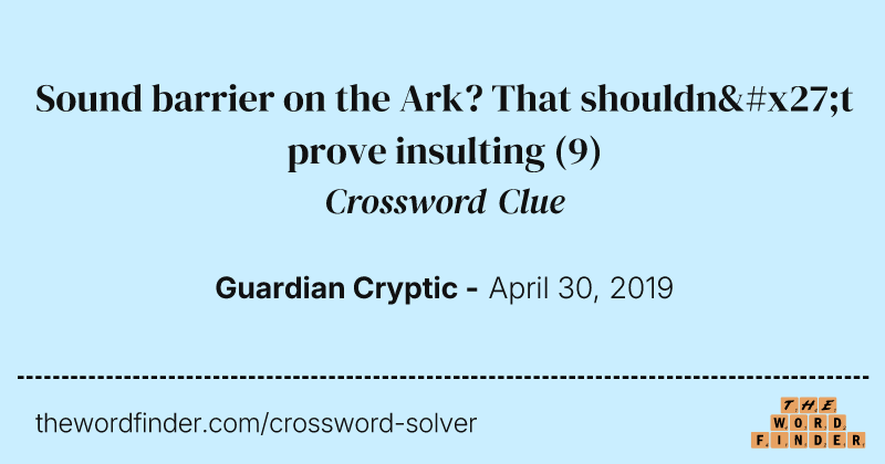 Sound barrier on the Ark? That shouldn't prove insulting crossword clue image