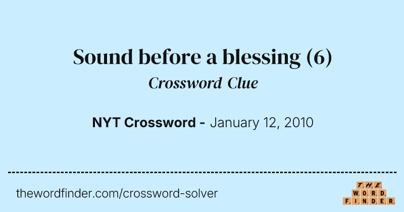 Sound before a blessing crossword clue image