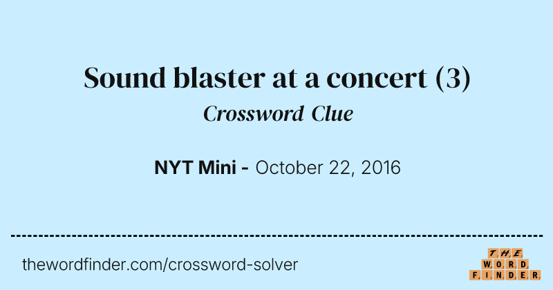 Sound blaster at a concert crossword clue image