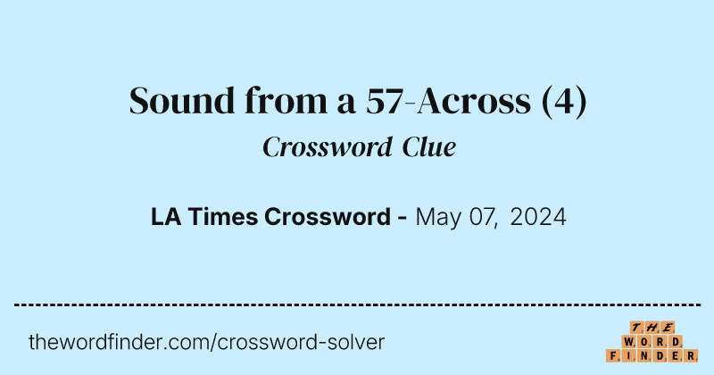 Sound from a 57-Across crossword clue image