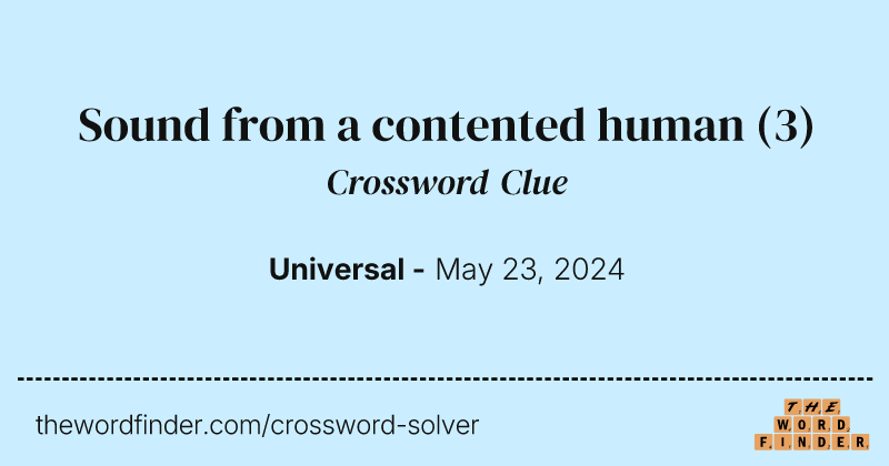Sound from a contented human crossword clue image