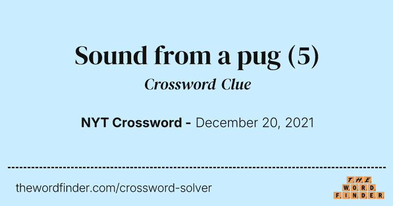 Sound from a pug crossword clue image