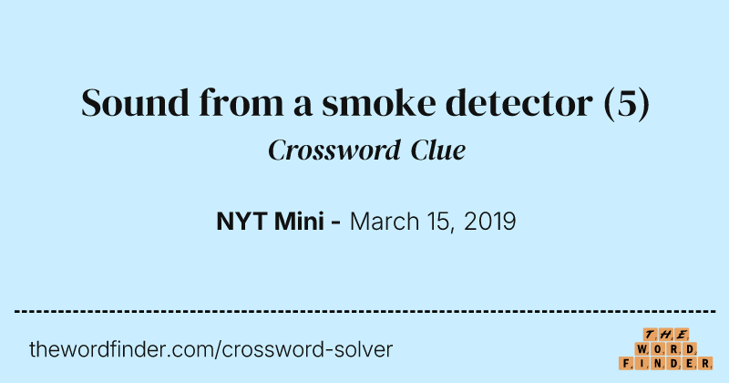 Sound from a smoke detector crossword clue image