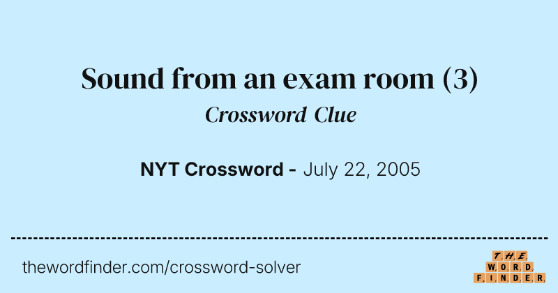 Sound from an exam room crossword clue image