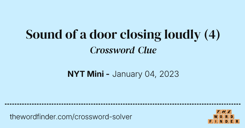 Sound of a door closing loudly crossword clue image