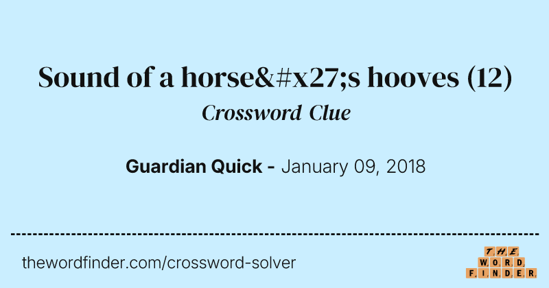 Sound of a horse's hooves crossword clue image