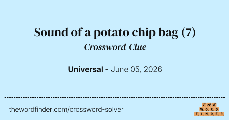 Sound of a potato chip bag crossword clue image