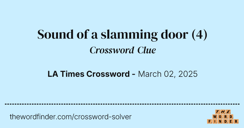 Sound of a slamming door crossword clue image