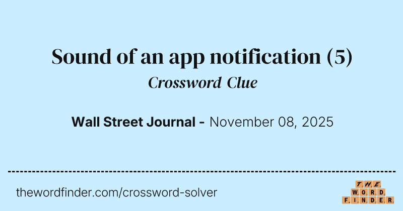 Sound of an app notification crossword clue image