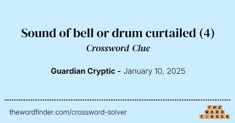Sound of bell or drum curtailed crossword clue image