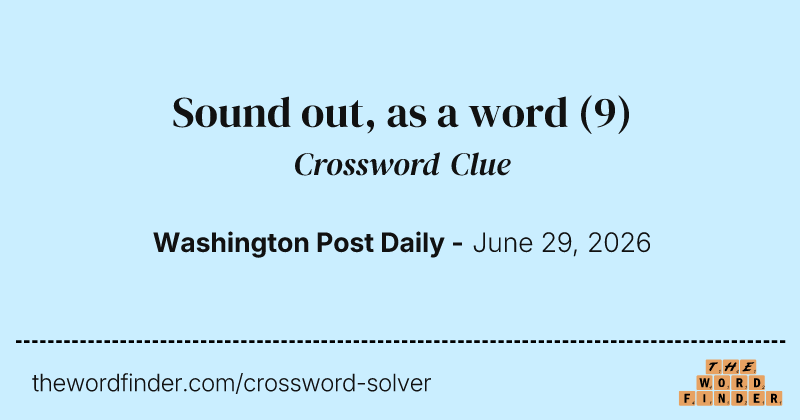 Sound out, as a word crossword clue image