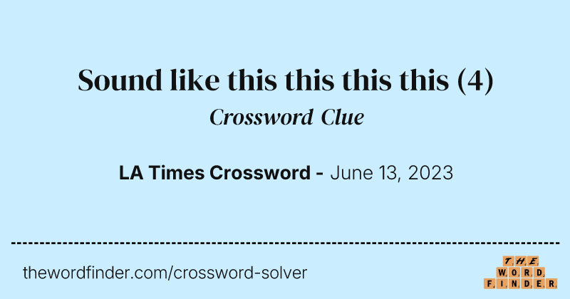 Sound like this this this this crossword clue image