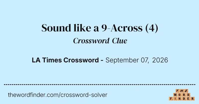 Sound like a 9-Across crossword clue image