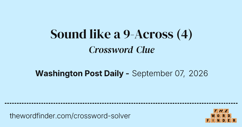 Sound like a 9-Across crossword clue image