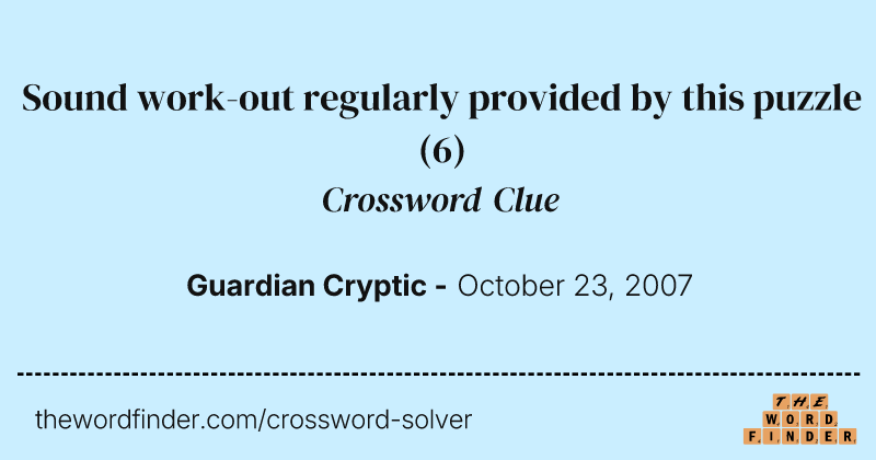 Sound work-out regularly provided by this puzzle crossword clue image