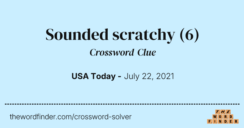 Sounded scratchy crossword clue image
