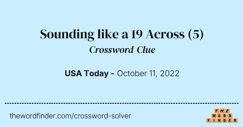 Sounding like a 19 Across crossword clue image