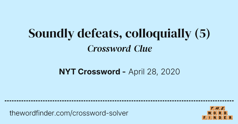 Soundly defeats, colloquially crossword clue image