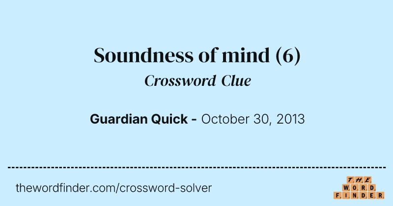 Soundness of mind crossword clue image
