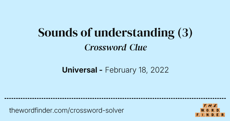 Sounds of understanding crossword clue image