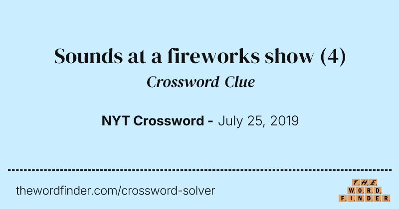 Sounds at a fireworks show crossword clue image